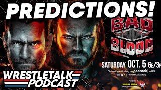 WWE Bad Blood 2024 Predictions! | WrestleTalk Podcast