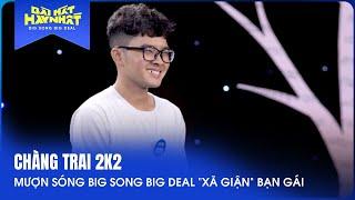 Nam Milo Chàng trai 2k2 mượn sóng Big Song Big Deal "xả giận" bạn gái | Bài Hát Hay Nhất 2022