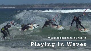 Playing in Waves - Practice Progression for Kitesurfing