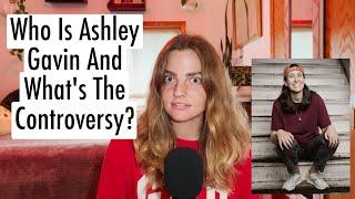 Who Is Ashley Gavin And What's The Controversy?