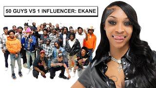 50 GUYS VS 1 INFLUENCER: EKANE