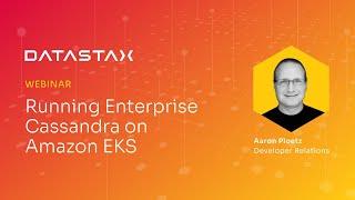 Running Enterprise Cassandra on Amazon EKS