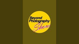 Beyond Photography is live