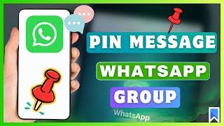 How To Pin A Message In WhatsApp Group | PIN a Chat on WhatsApp Group