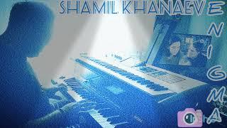 SHAMIL KHANAEV \\ music of ENIGMA