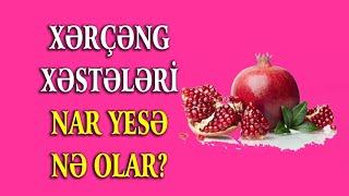 Xərçəng Xəstələri Nar Yesə Nə Olar? - Bunları Yemək Qəti OLMAZ!