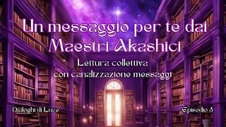 I Registri Akashici, lettura carte e spiritualità Dialoghi di Luce ep. 3 #tarocchiinterattivi