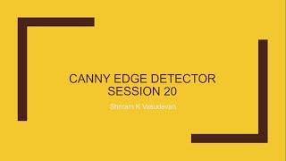 Session 20 - Canny Edge Detector