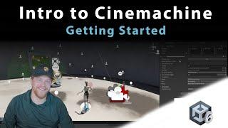 Intro to Cinemachine in Unity 6: What is it, Why should I care, and How to Get Started?