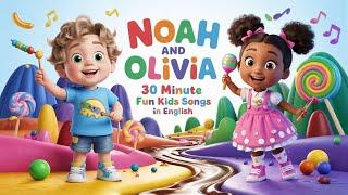  Noah and Olivia - 30 Minute Fun Kids Songs! 