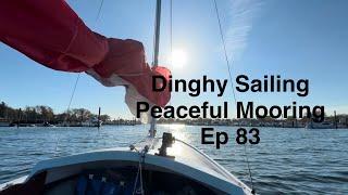 Dinghy Sailing and a Peaceful Mooring | Ep 83