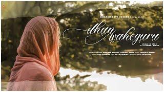 Official Video - Dhan Waheguru - Hurleen Kaur - Jaskirat Singh - Simran - Dharam Seva Records