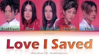 S#arp (Sharp) (샵) Love I Saved (아껴온 사랑) - Han/Rom/Eng Lyrics (가사) [1999]