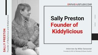 Sally Preston: Founder of Kiddylicious