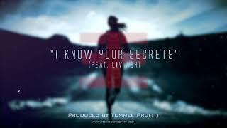 I Know Your Secrets (feat. Liv Ash) - Tommee Profitt