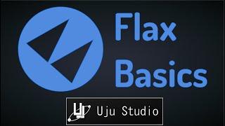 Basics to learn from Flax Game Engine