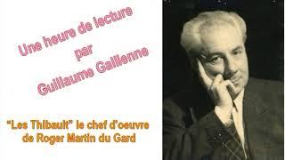 “Les Thibault” le chef d'œuvre de Roger Martin du Gard une émission de Guillaume Gallienne