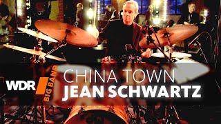 Jean Schwartz - China Town I WDR BIG BAND