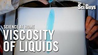 The Sci Guys: Science at Home - SE2 - EP7: Viscosity of Liquids