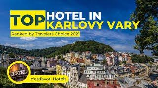 Top Hotel In Karlovy Vary Ranked by Travelers Choice 2021