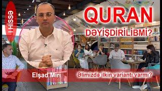 İlk Quranlar yandırıldımı? Quran dəyişdirilibmi? Əlimizdə ilkin variantı varmı? / Tədbir...