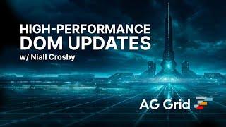 AGGrid: High-Performance DOM Updates w/ Niall Crosby