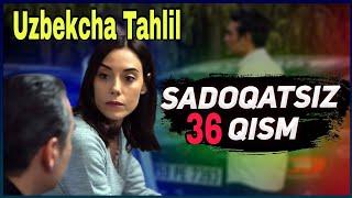 SADOQATSIZ 36 QISM UZBEK TILIDA / САДОКАТСИЗ ТУРК СЕРИАЛИ 36 КИСМ