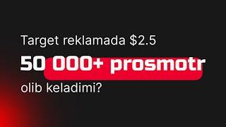 Target reklamada $2.5 50 000+ prosmotr olib keldi | Targeting sirlari