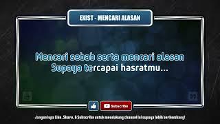 Exist - Mencari Alasan