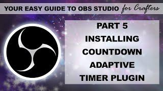 How to Install the Countdown Adaptive Timer Plugin for OBS Studio