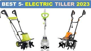 TOP 5- Best Electric Tiller Reviews in 2023