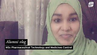 MSc Pharmaceutical Technology and Medicines Control | Alumni Vlog