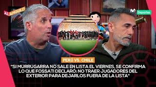 PERÚ vs. CHILE: las ALTAS Y BAJAS en el equipo de FOSSATI para el partido del VIERNES | AL ÁNGULO 