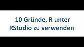 10 Gründe, RStudio zu verwenden