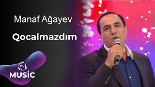 Manaf Ağayev - Qocalmazdım