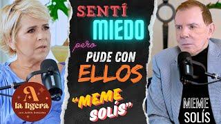  UN ESPECIAL CON MEME SOLÍS  ️ "A LA LIGERA PODCAST"