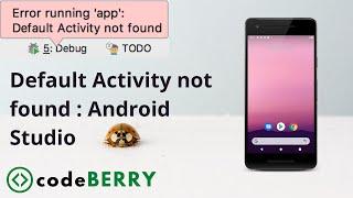 Error running 'App' : Default Activity not found