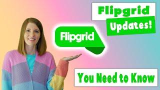 Flipgrid Updates You Need to Know About!