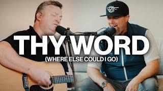 Thy Word (Where Else Could I Go) // Shane & Shane // Acoustic Performance