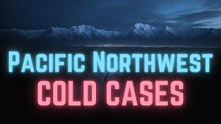Pacific Northwest Cold Cases and Mysteries