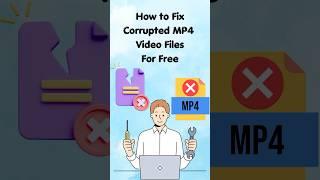 How to Fix Corrupted MP4 Video Files for Free