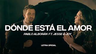 Pablo Alborán feat. Jesse & Joy - Dónde está el amor  (Lyric Video) | CantoYo