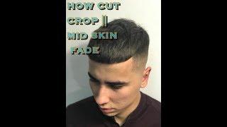 HOW TO CUT A CROP || MID SKIN FADE || british haircut tutorial / СТРИЖКА КРОП / СТРИЖКИ 2018