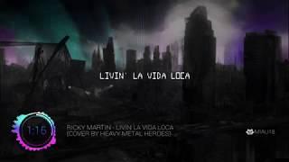 Ricky Martin - Livin La Vida Loca (Cover by Heavy Metal Heroes) - Lyrics