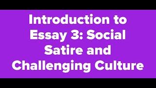 Introduction to Essay 3: Social Satire and Challenging Culture