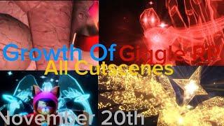 Growth Of Giggle RP All Cutscenes! [November 20th]