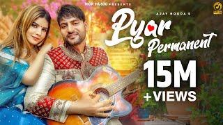 Pyar Permanent-SixerSong5 || Ajay Hooda - Temporary Pyar || New Haryanvi Song 2022 || Mor Music