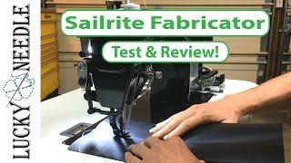 Sailrite Fabricator Review - The Lucky Needle - Walking Foot Sewing Machine