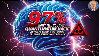 The FORBIDDEN Quantum Hack They Don't Want You to Know(Dr. Ernest Holmes')