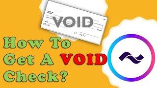 How to get a VOID check Current Bank?